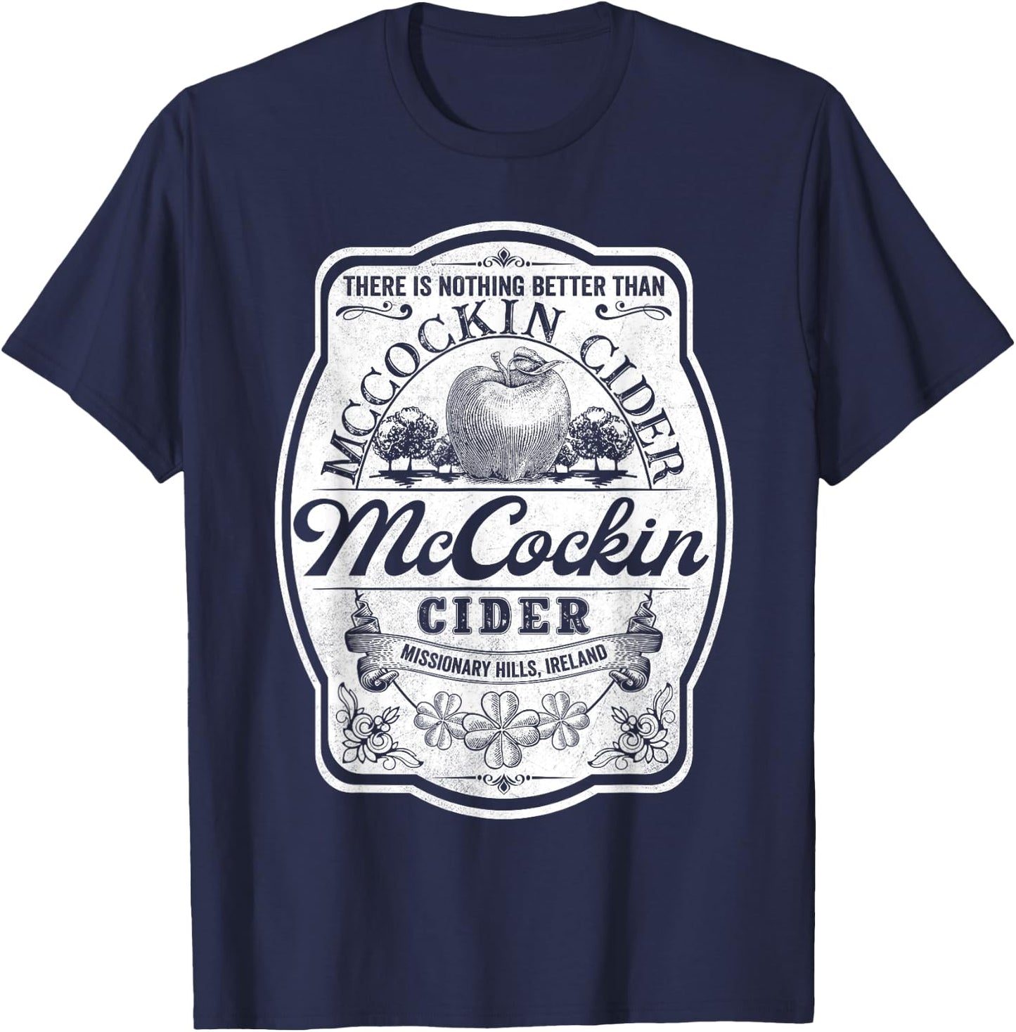 There Is Nothing Better Than Mccockin Cider Missionary Hills T-Shirt - T-Shirt | Navy