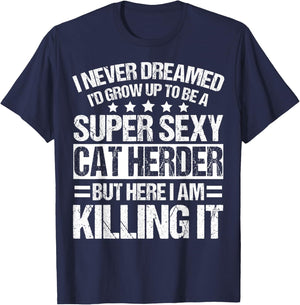 Cat Herder Apparel - Unique Funny Herders Design T-Shirt - T-Shirt | Navy