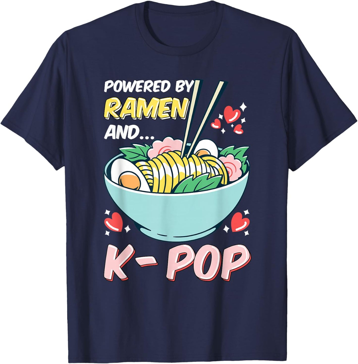 Powered By K-Pop and Ramen T-Shirt - T-Shirt | Navy