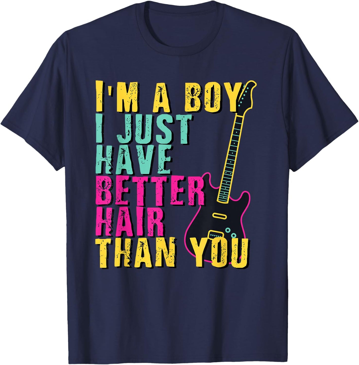 I'm A Boy I Just Have Better Hair Than You Shirt Toddler T-Shirt - T-Shirt | Navy