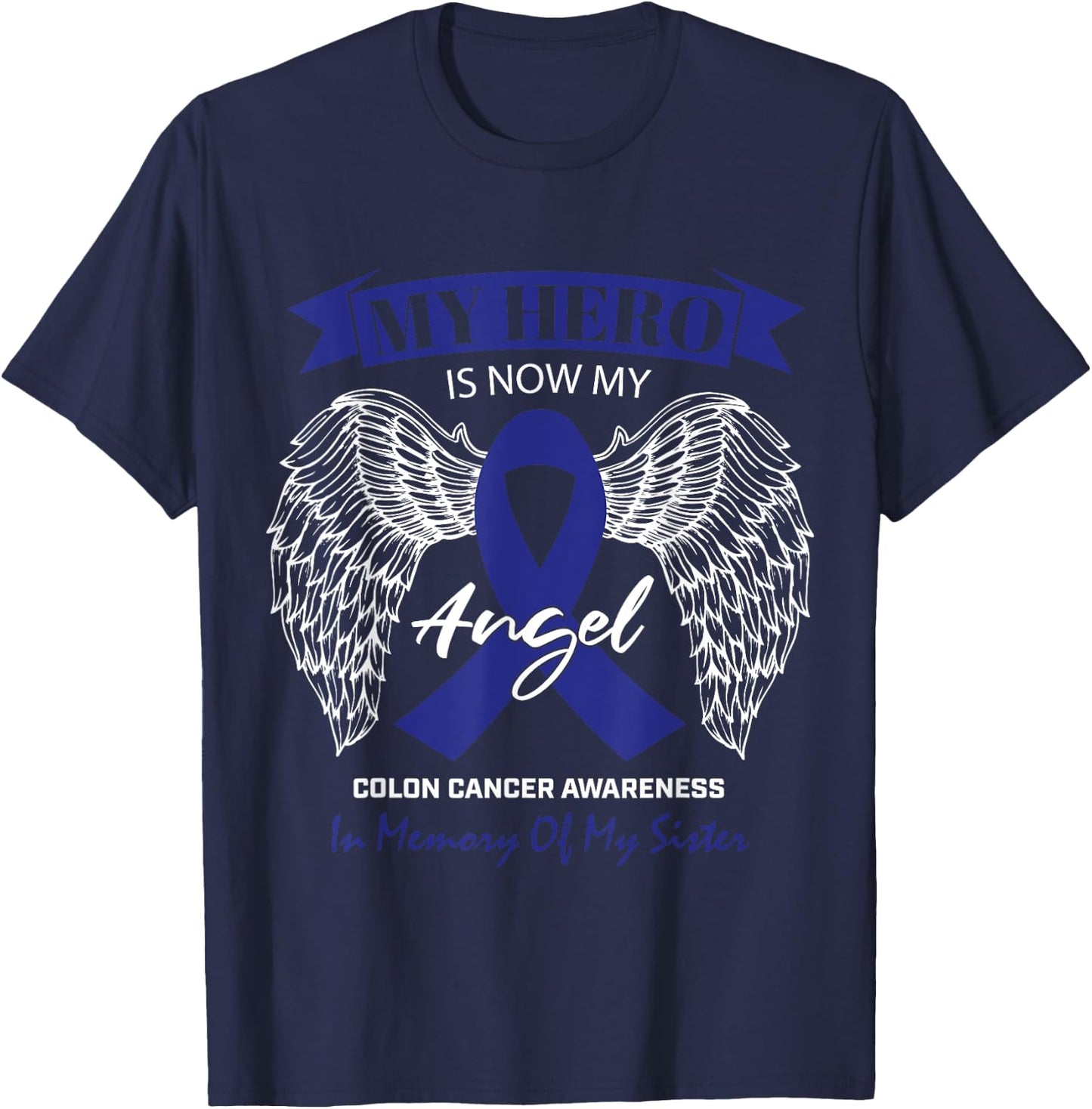 Products Angel In Memory Of My Sister Colon Cancer Awareness T-Shirt - T-Shirt | Navy