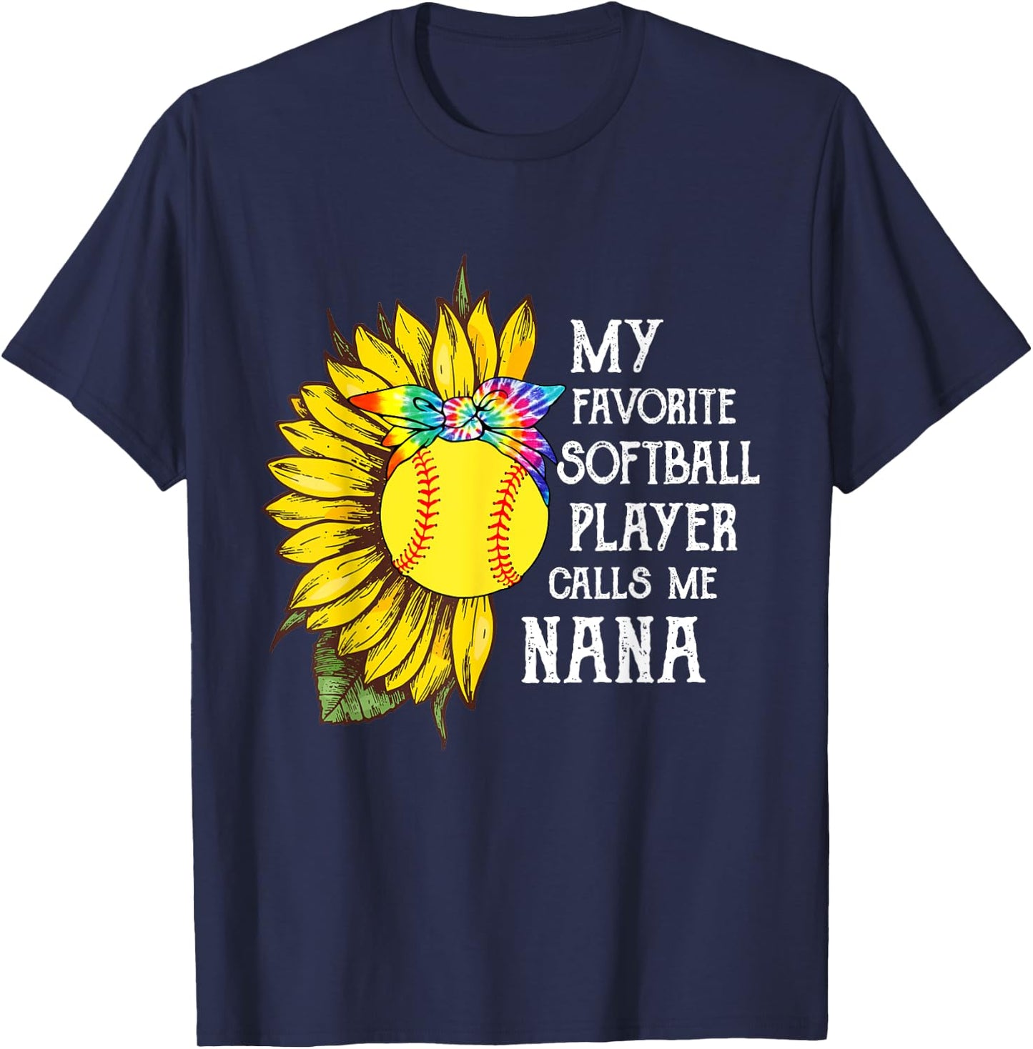 My Favorite Softball Player Calls Me Nana Mother's Day T-Shirt - T-Shirt | Navy