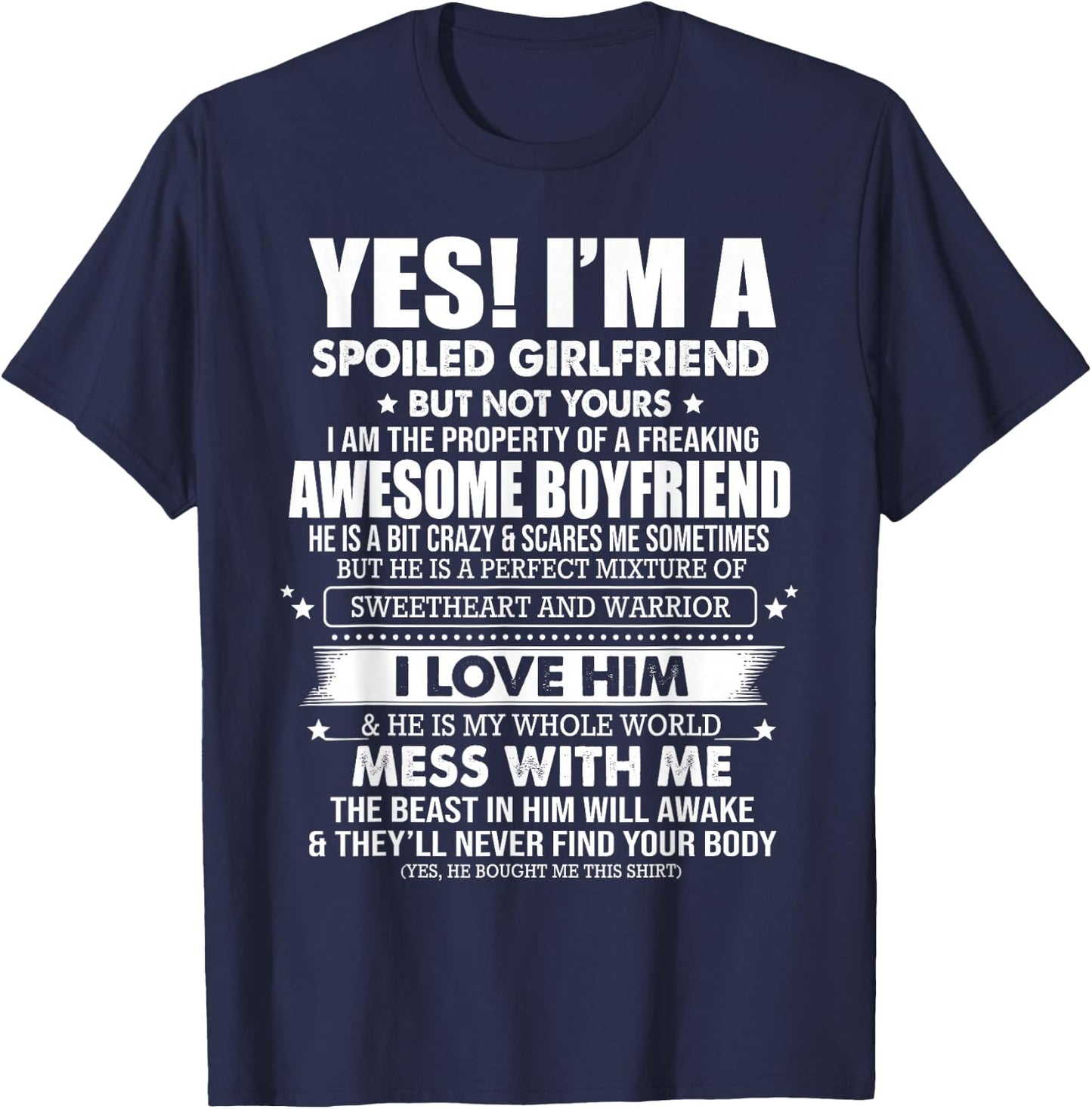 Yes I'm a Spoiled Girlfriend of a Freaking Awesome Boyfriend T-Shirt - T-Shirt | Navy