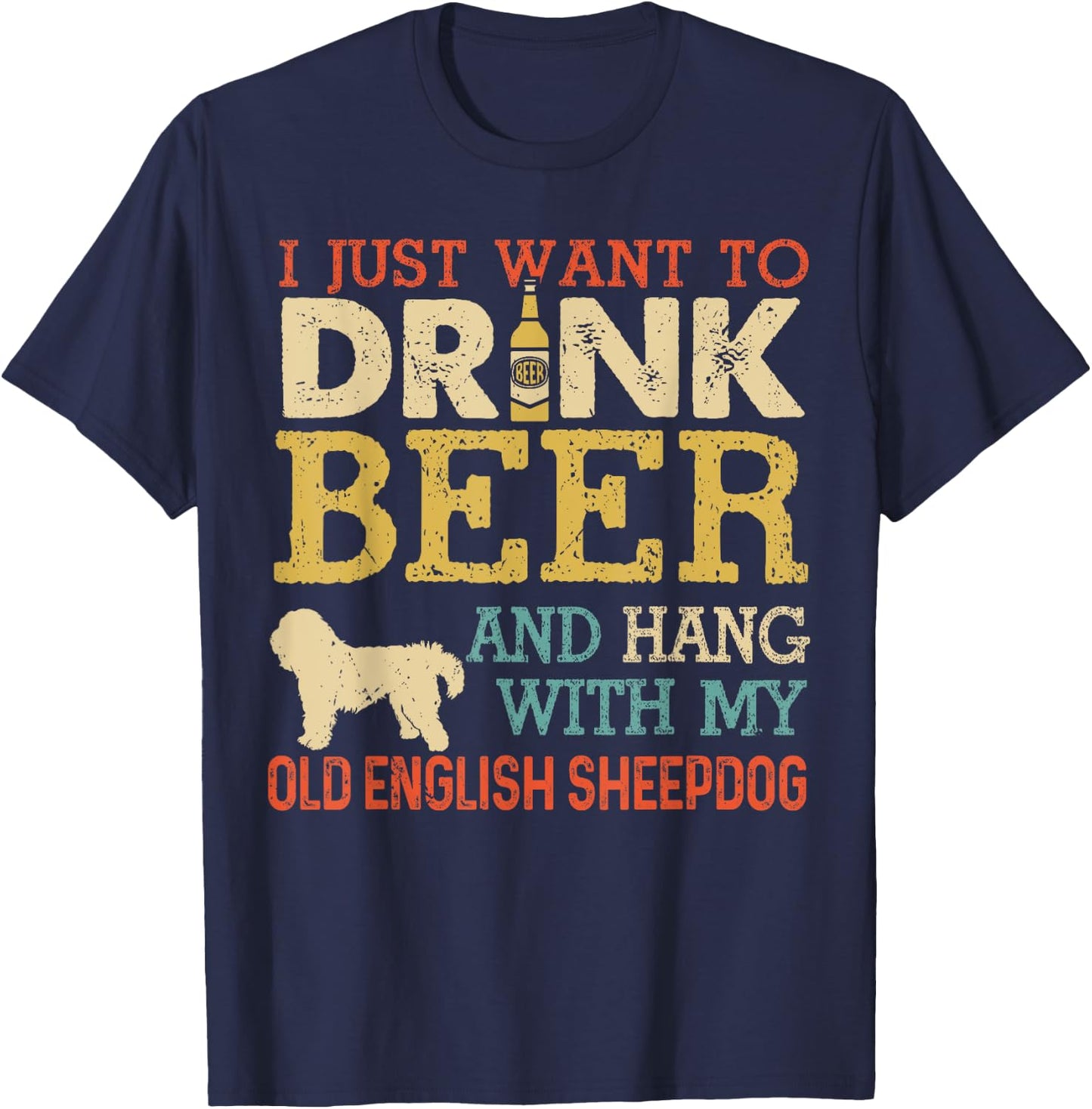 Old English Sheepdog Dad Drink Beer Hang With Dog Funny Men T-Shirt - T-Shirt | Navy