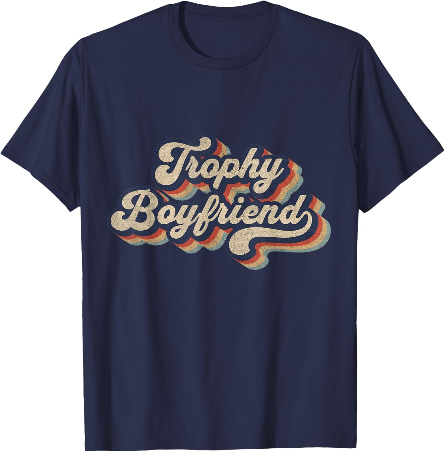 Trophy Boyfriend Funny Retro Design T-Shirt - T-Shirt | Navy