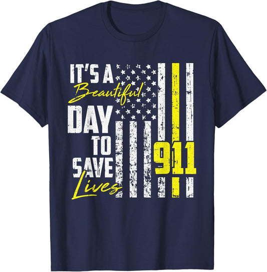 Its A Beautiful Day To Save Lives 911 Dispatcher Operator T-Shirt - T-Shirt | Navy