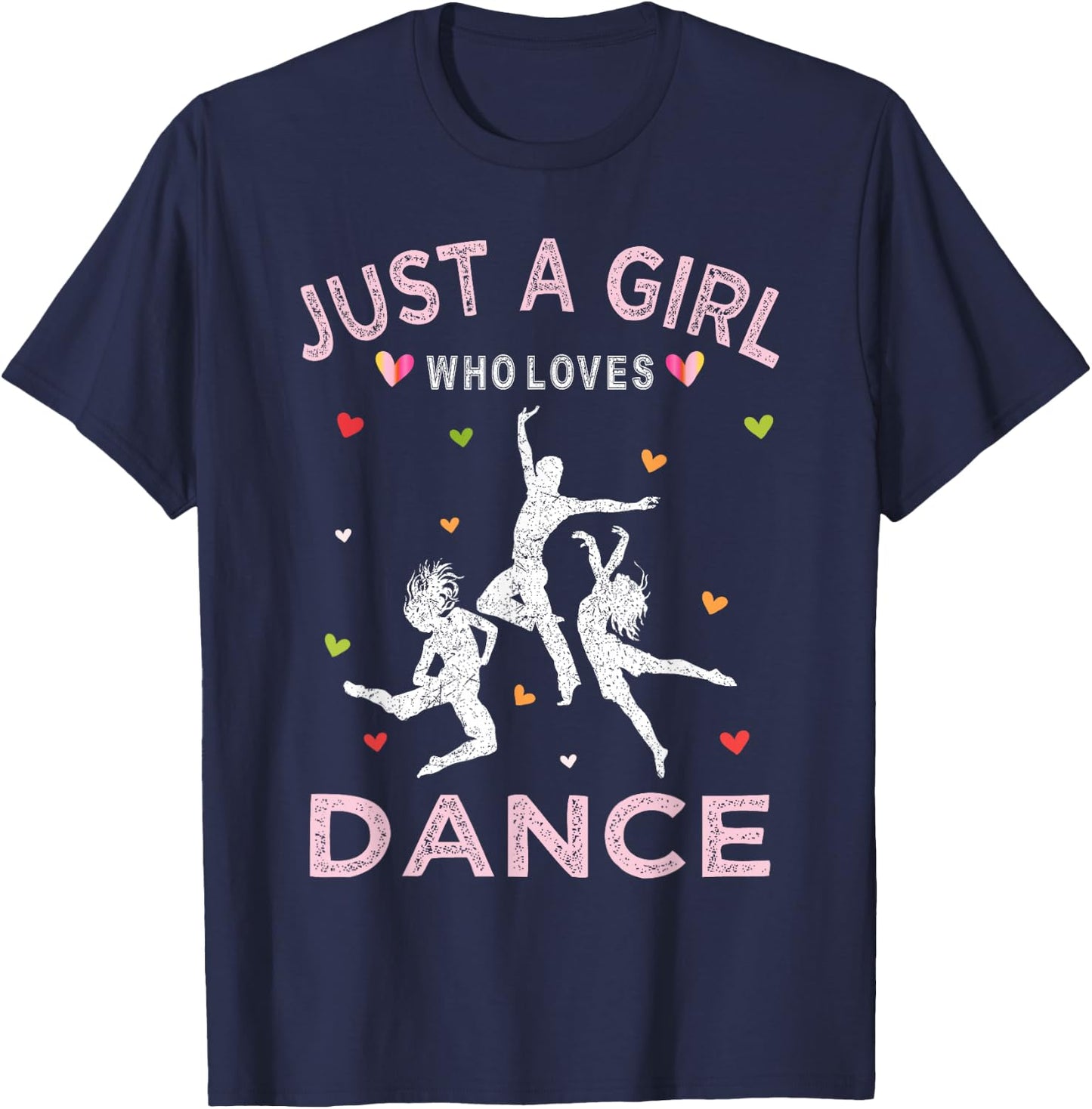Funny Dance Lover Just A Girl Who Loves Dance T-Shirt - T-Shirt | Navy