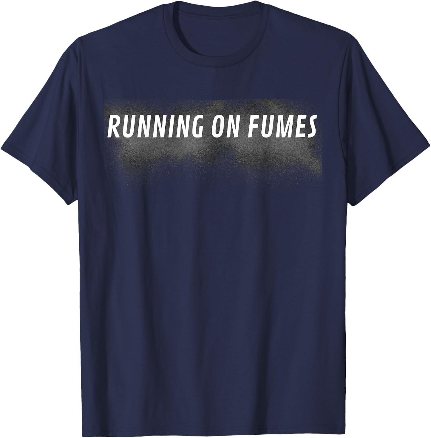 Running on fumes T-Shirt - T-Shirt | Navy