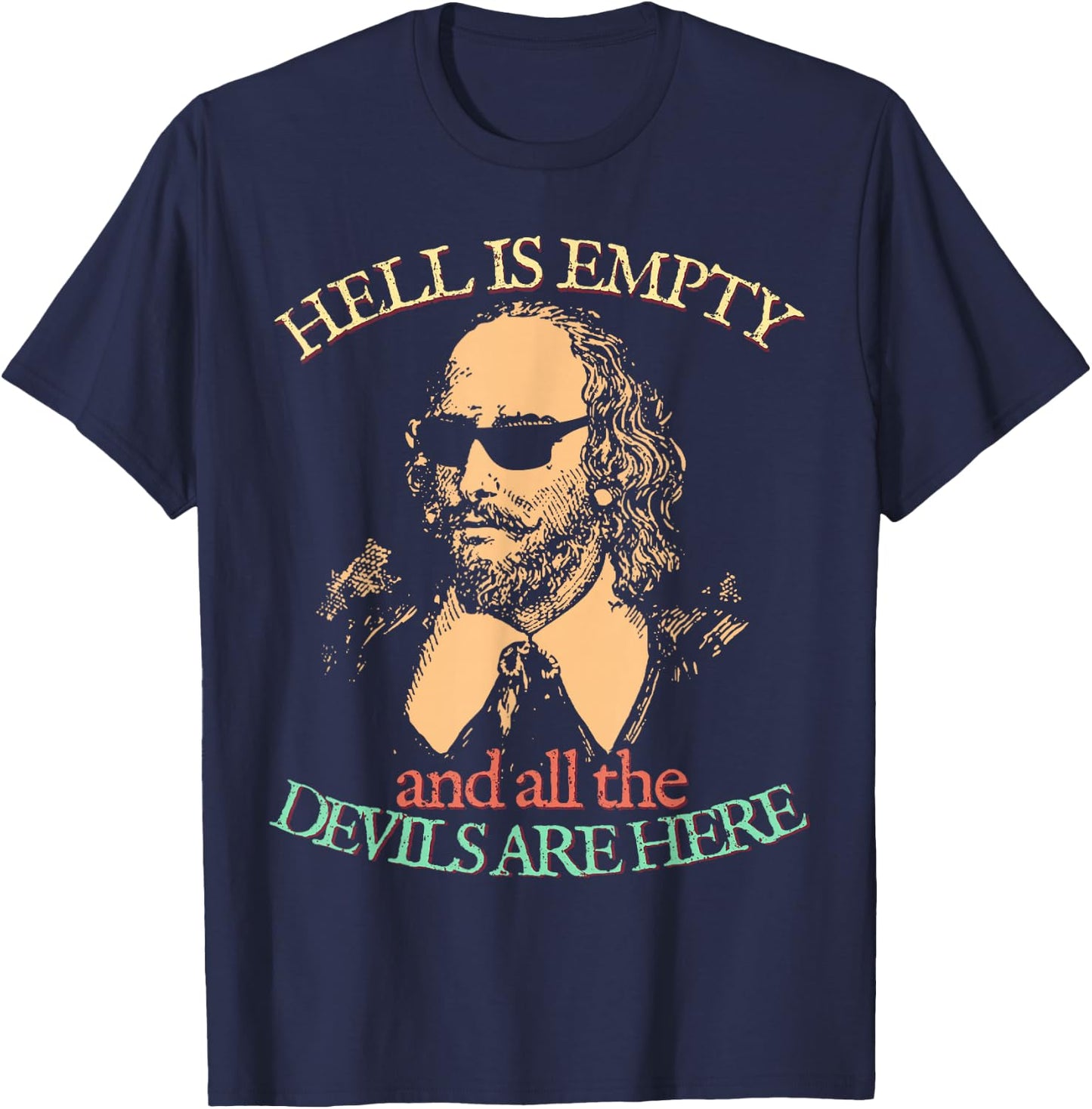 Hell is Empty All Devils Here William Shakespeare Sunglasses T-Shirt - T-Shirt | Navy