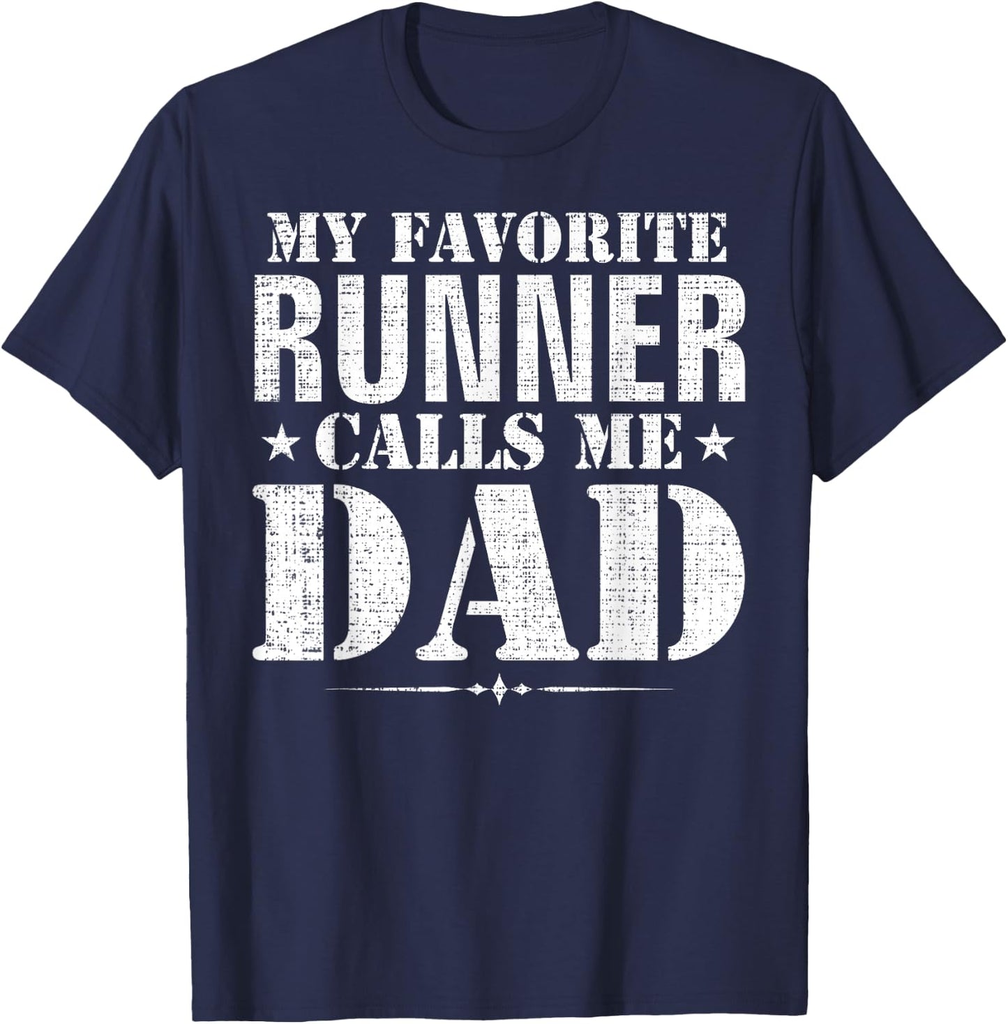 My Favorite Runner Calls Me Dad Funny Father's Day Gift T-Shirt - T-Shirt | Navy