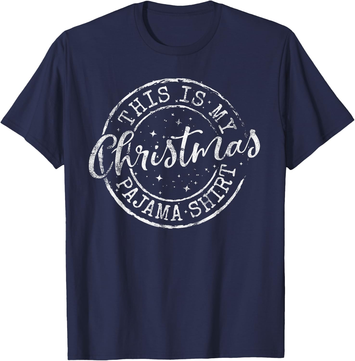 This is My Christmas Pajama Shirt Funny Xmas T-Shirt - T-Shirt | Navy
