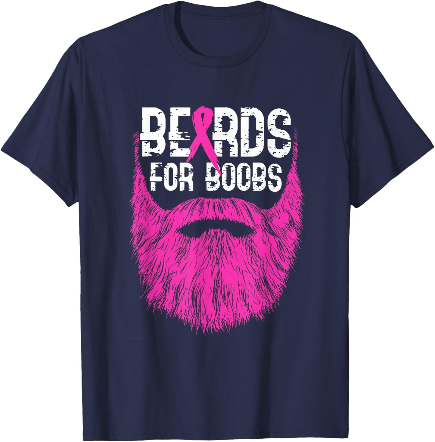 Beards For Boobs Support Breast Cancer Awareness Month T-Shirt - T-Shirt | Navy