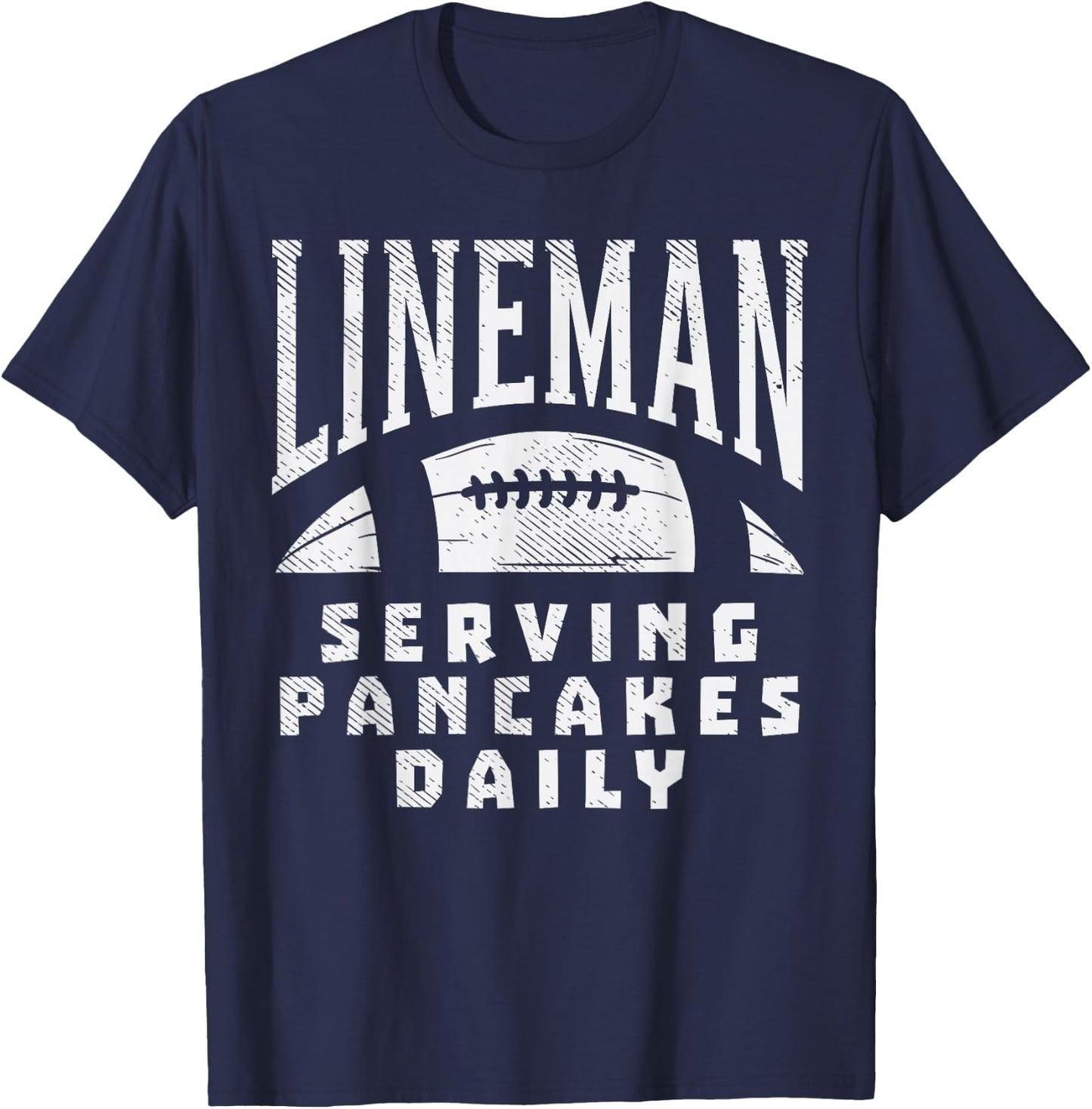 Offensive Lineman Serving Pancakes Daily Football Sport Gift T-Shirt - T-Shirt | Navy