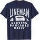 Offensive Lineman Serving Pancakes Daily Football Sport Gift T-Shirt - T-Shirt | Navy