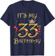It's My 33rd Birthday, 33 Years Old, 33rd Birthday Queen T-Shirt - T-Shirt | Navy