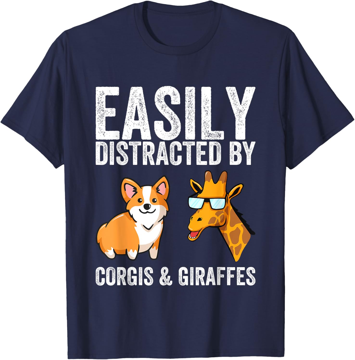 Easily distracts from corgis and giraffes. T-Shirt - T-Shirt | Navy