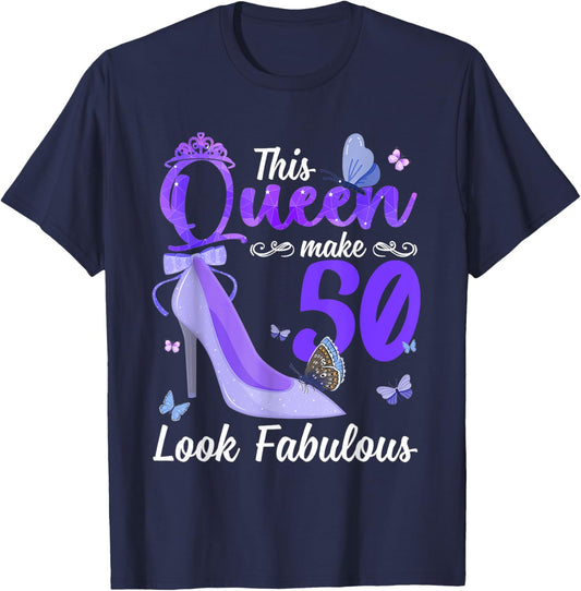 This Queen Makes 50 Look Fabulous 50th Birthday High Heels T-Shirt - T-Shirt | Navy