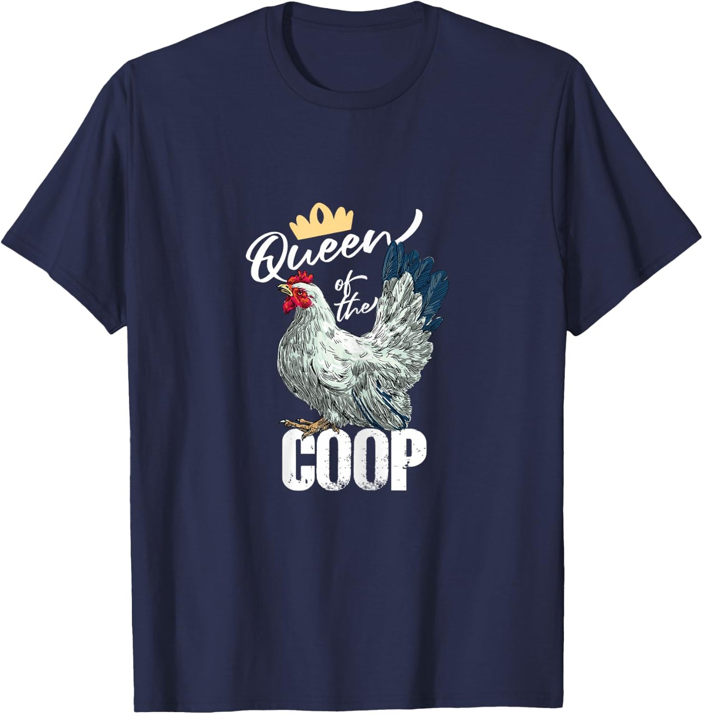 Funny Queen Of The Coop | Chicken Rooster | Farming T-Shirt - T-Shirt | Navy