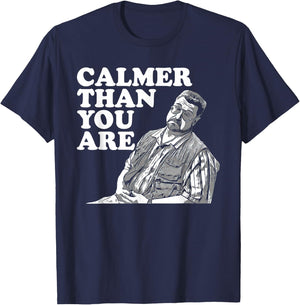 Funny Calmer Than You Are , Women T-Shirt - T-Shirt | Navy