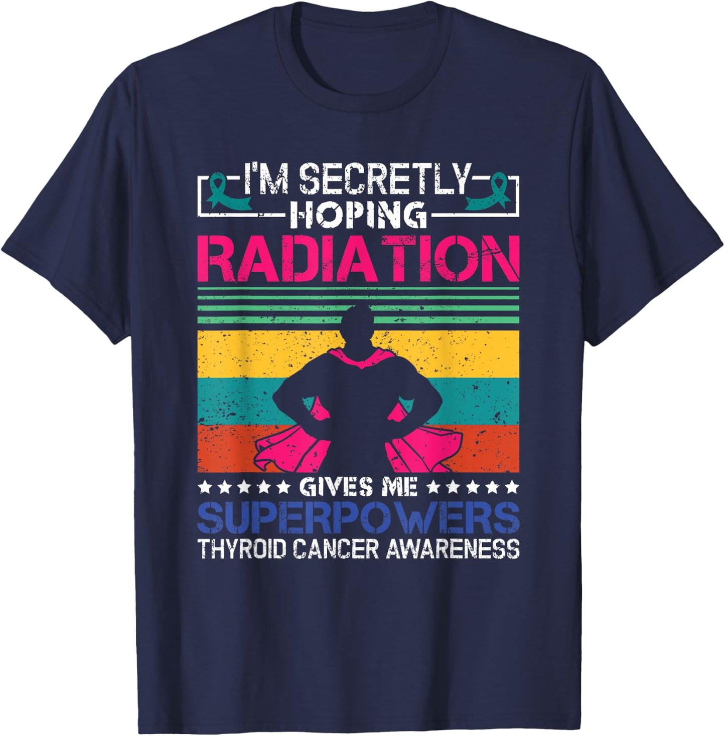 Thyroid Cancer Awareness Patient Warrior Radiation Therapy T-Shirt - T-Shirt | Navy