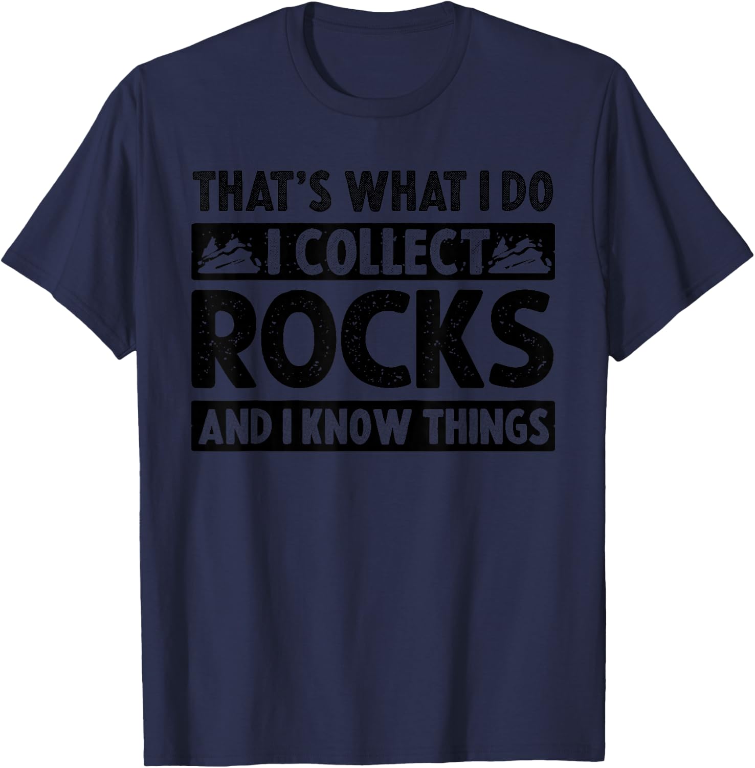 Funny Rock Collecting Gift Rockhound Men Women Geology Lover Small T-Shirt - T-Shirt | Navy