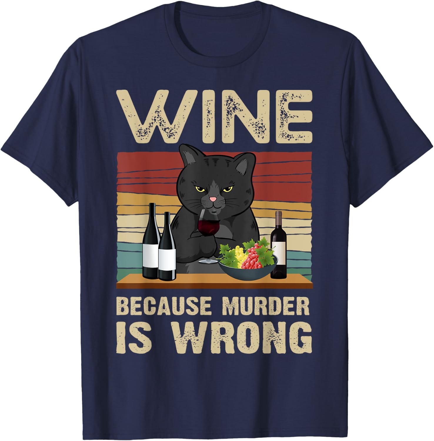 Wine Because Murder Is Wrong Vintage T-Shirt - T-Shirt | Navy