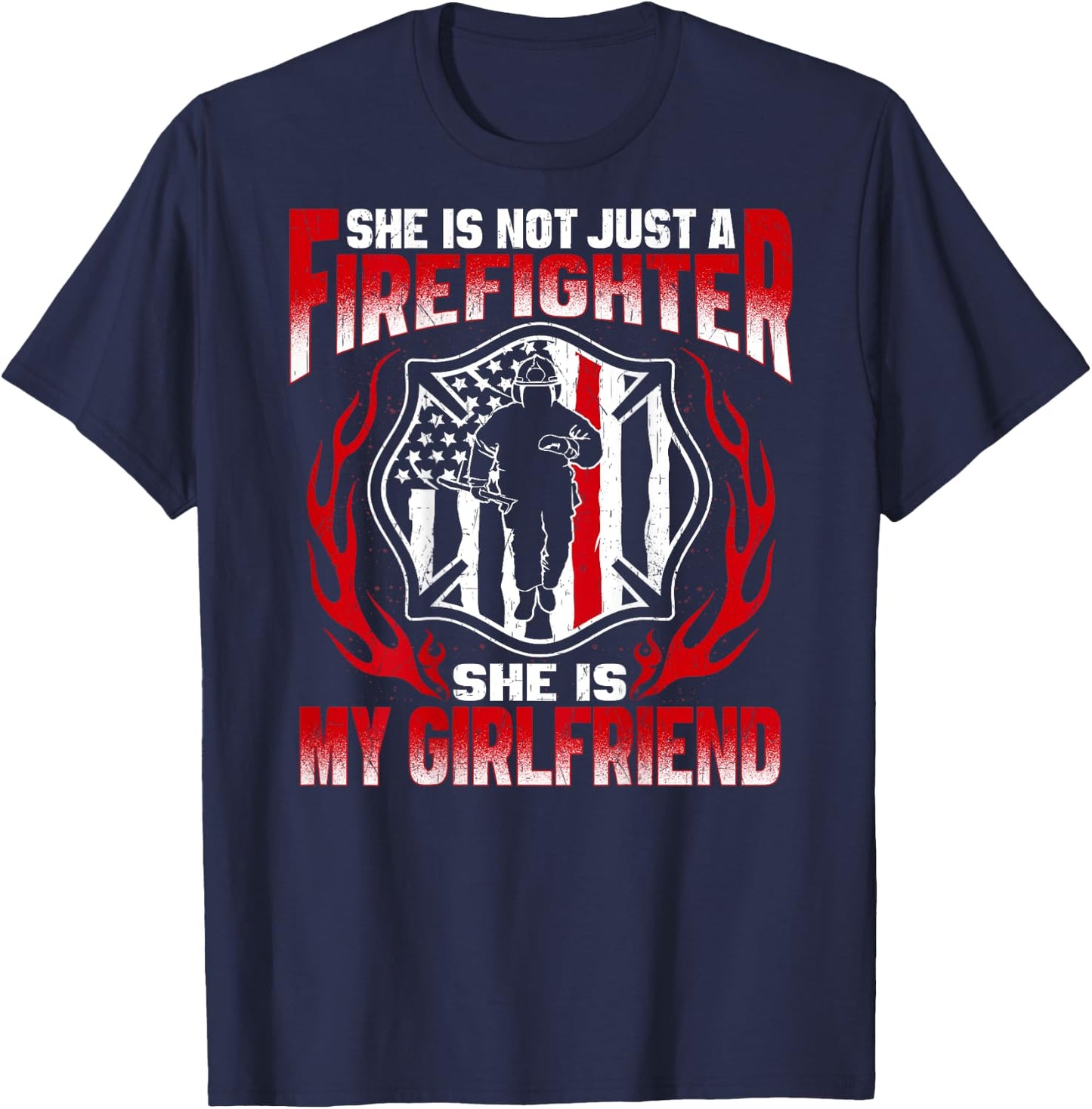 My Girlfriend Is Firefighter Hero Proud Fire Boyfriend Gifts T-Shirt - T-Shirt | Navy
