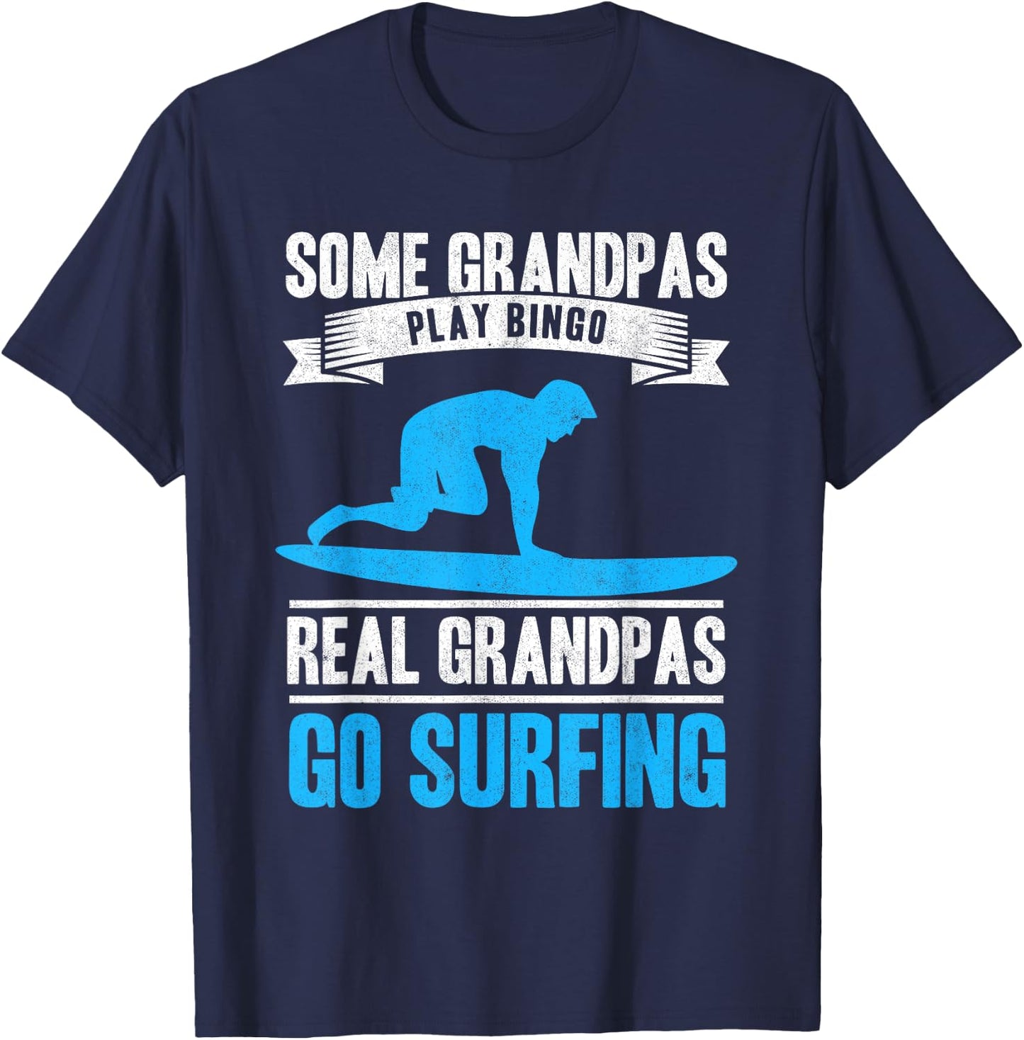 Surf Grandpa Go Surfing Grandfather Surfboarder Old Surfer T-Shirt - T-Shirt | Navy