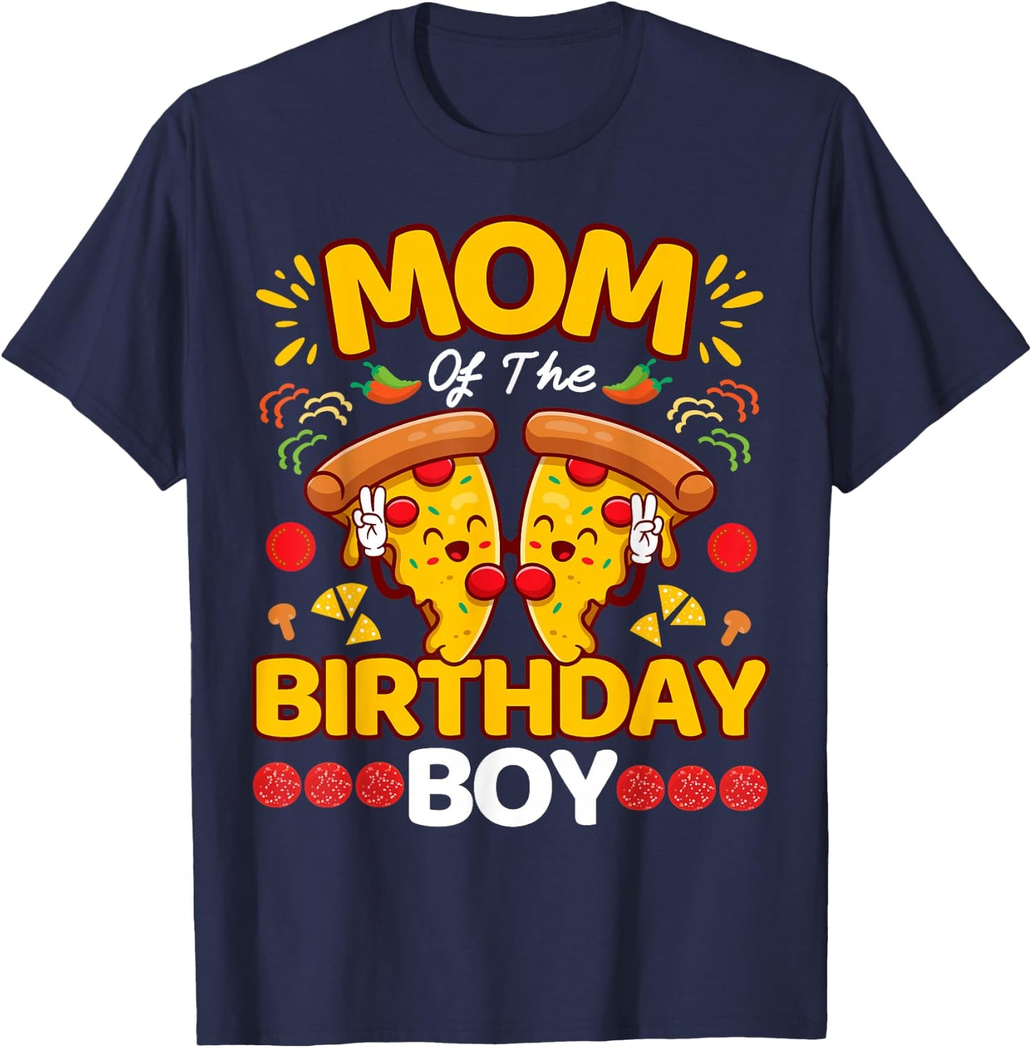 Mom Of The Boy Birthday Pizza Lover Party Kawaii Foodie Mama T-Shirt - T-Shirt | Navy