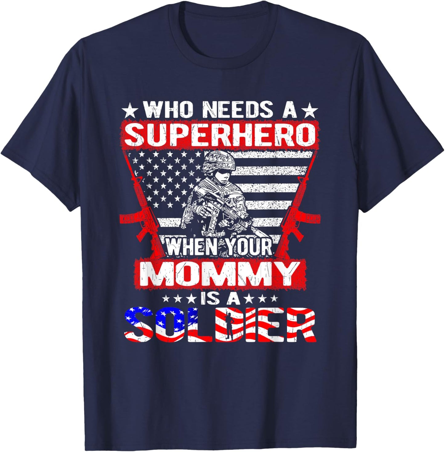 Who Needs Superhero My Mommy Is A Soldier Military Child T-Shirt - T-Shirt | Navy