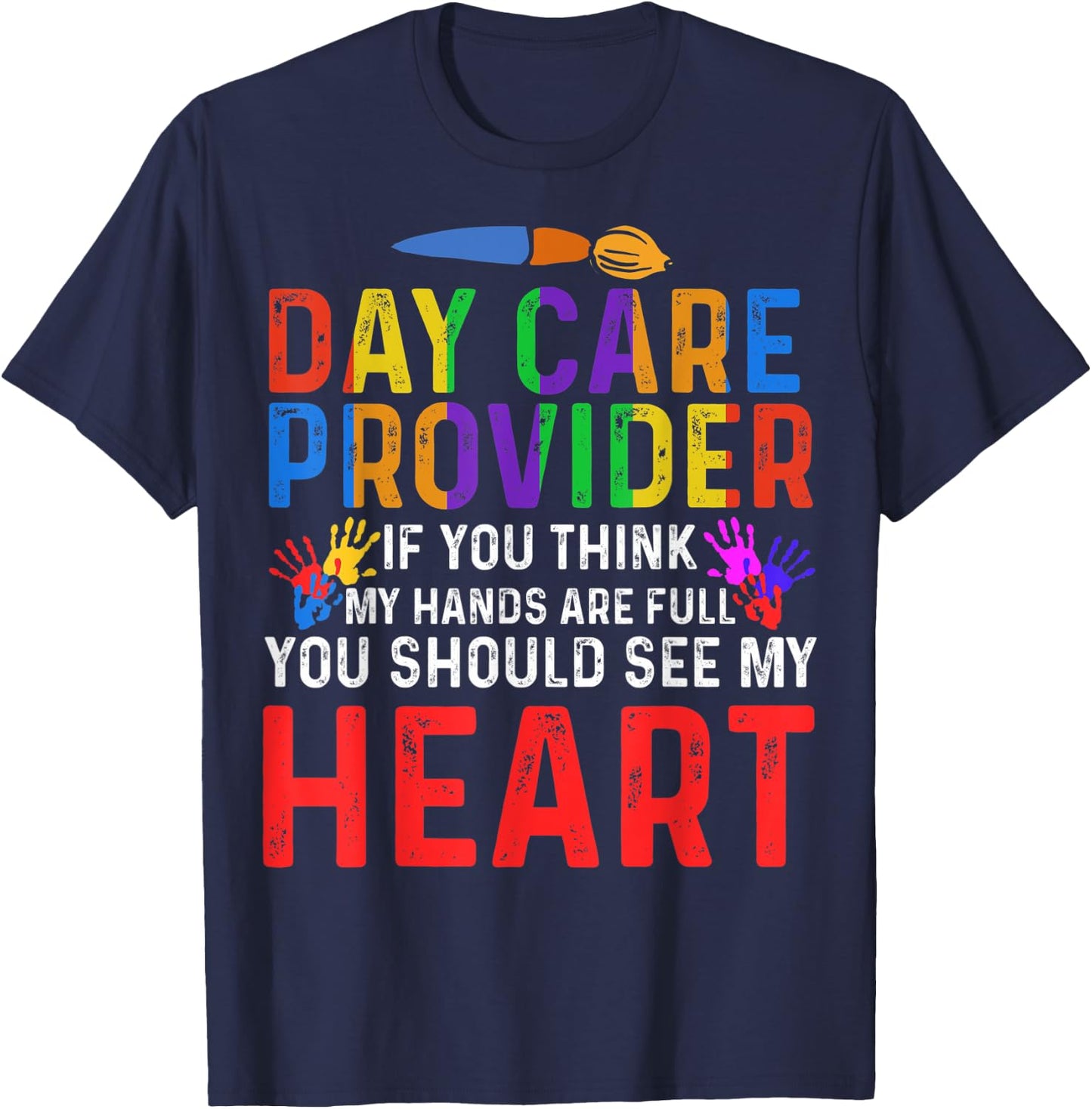 If You Think My Hands Are Full Day Care Providers T-Shirt - T-Shirt | Navy