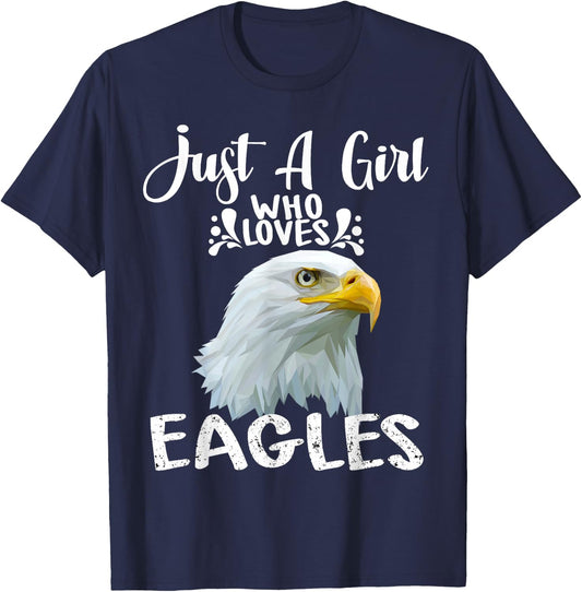 Just A Girl Who Loves Eagles Gift Bald Eagle T-Shirt - T-Shirt | Navy