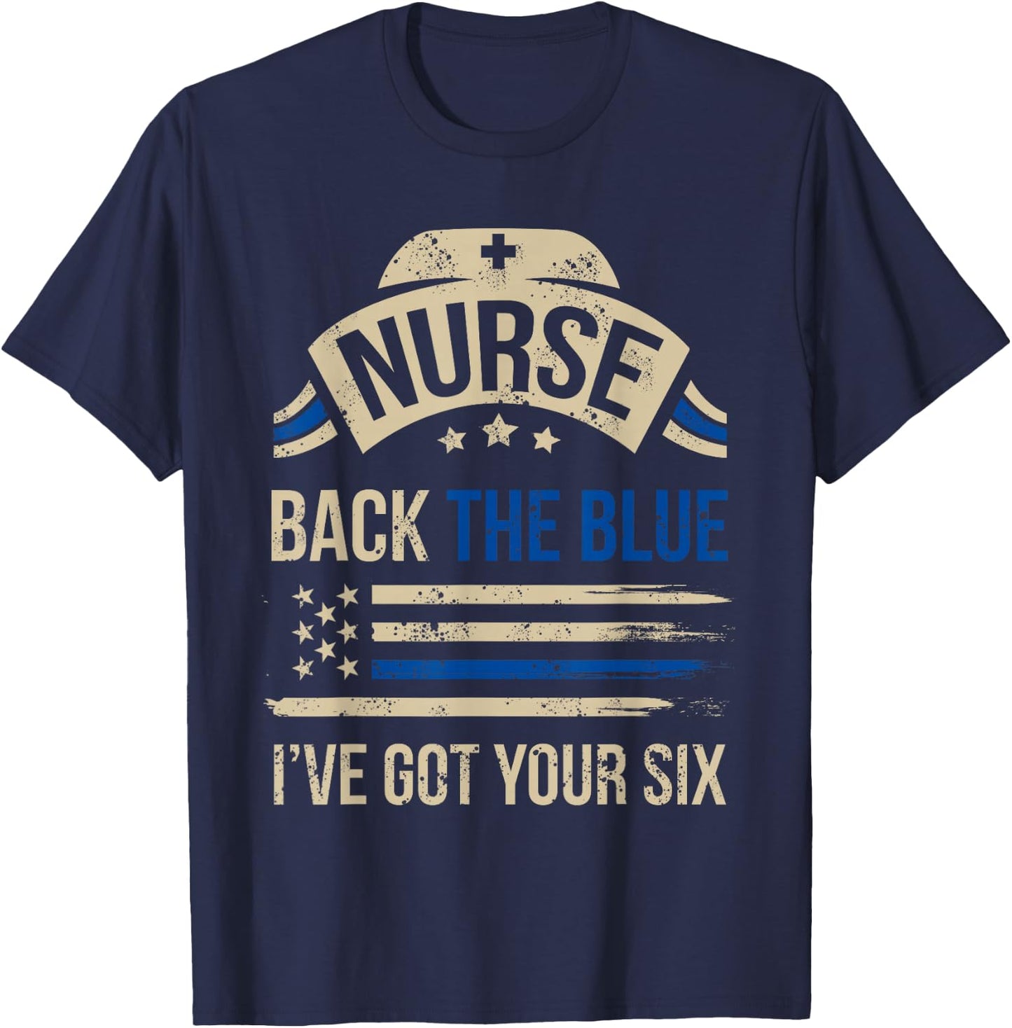 Police Support Gift Nurses Back The Blue I've Got Your Six T-Shirt - T-Shirt | Navy