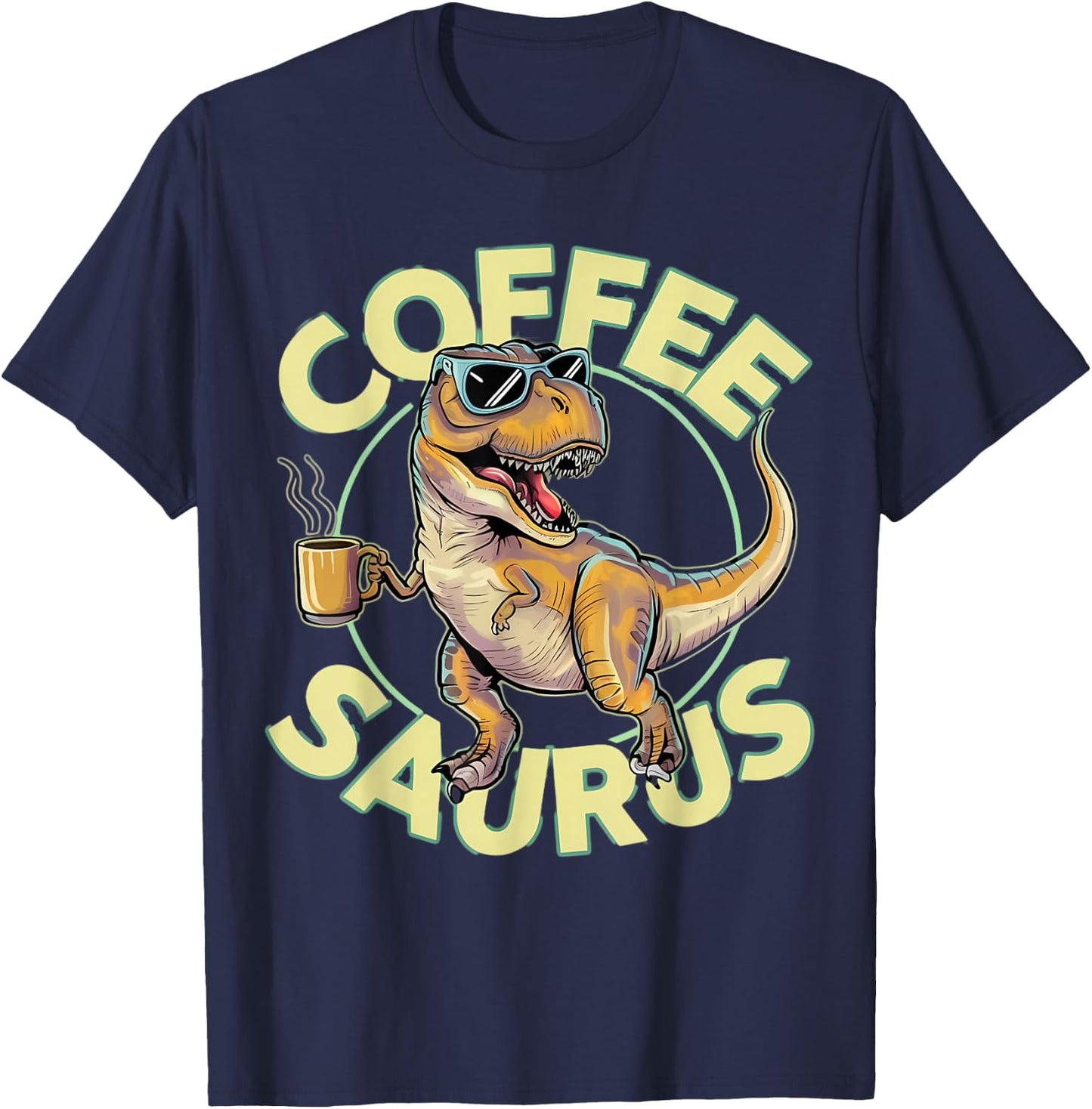 Coffee Saurus Trex Dinosaur Coffeesaurus T-Shirt - T-Shirt | Navy