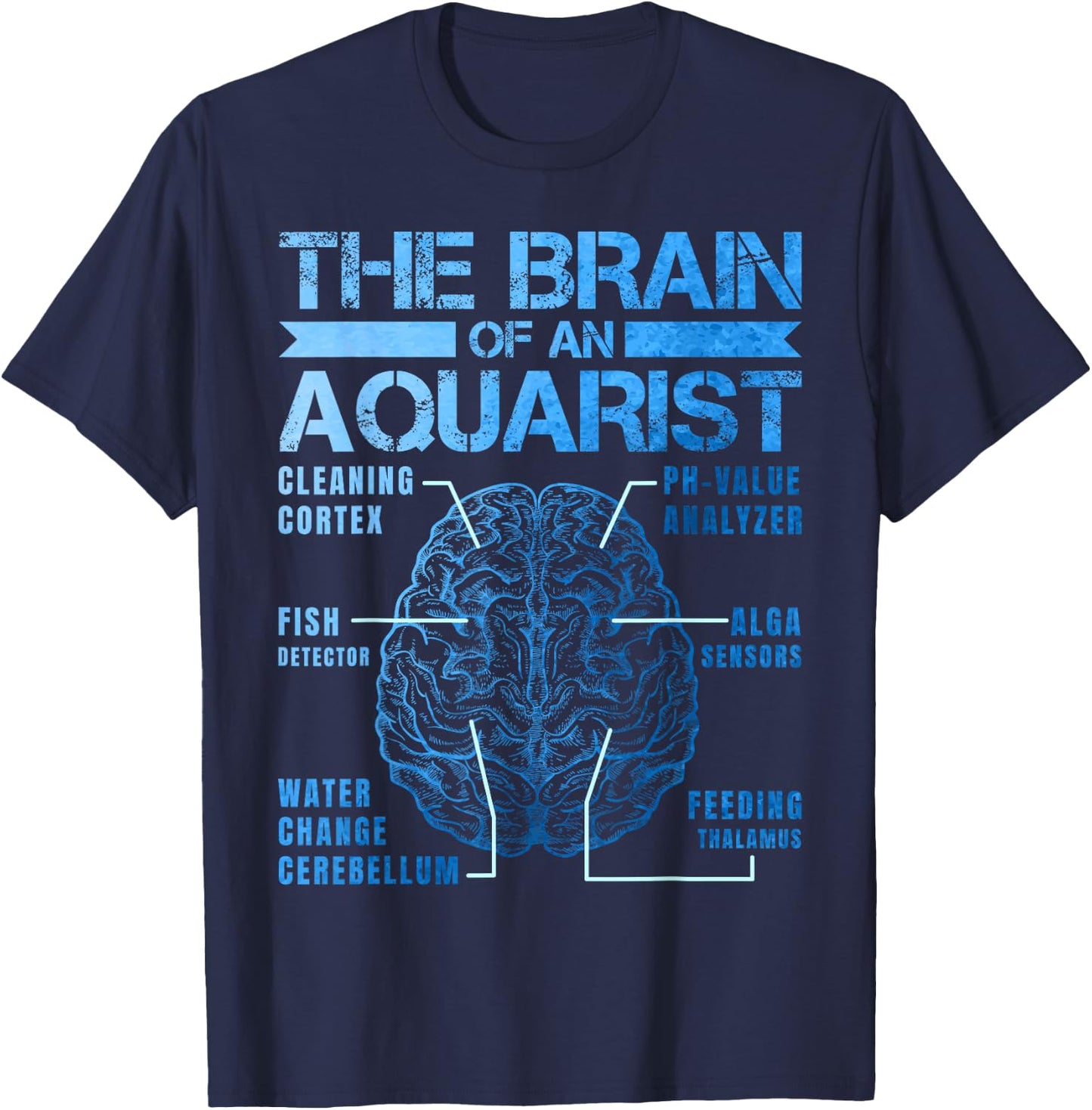 Brain of a Aquarist for a Fish Aquarium T-Shirt - T-Shirt | Navy