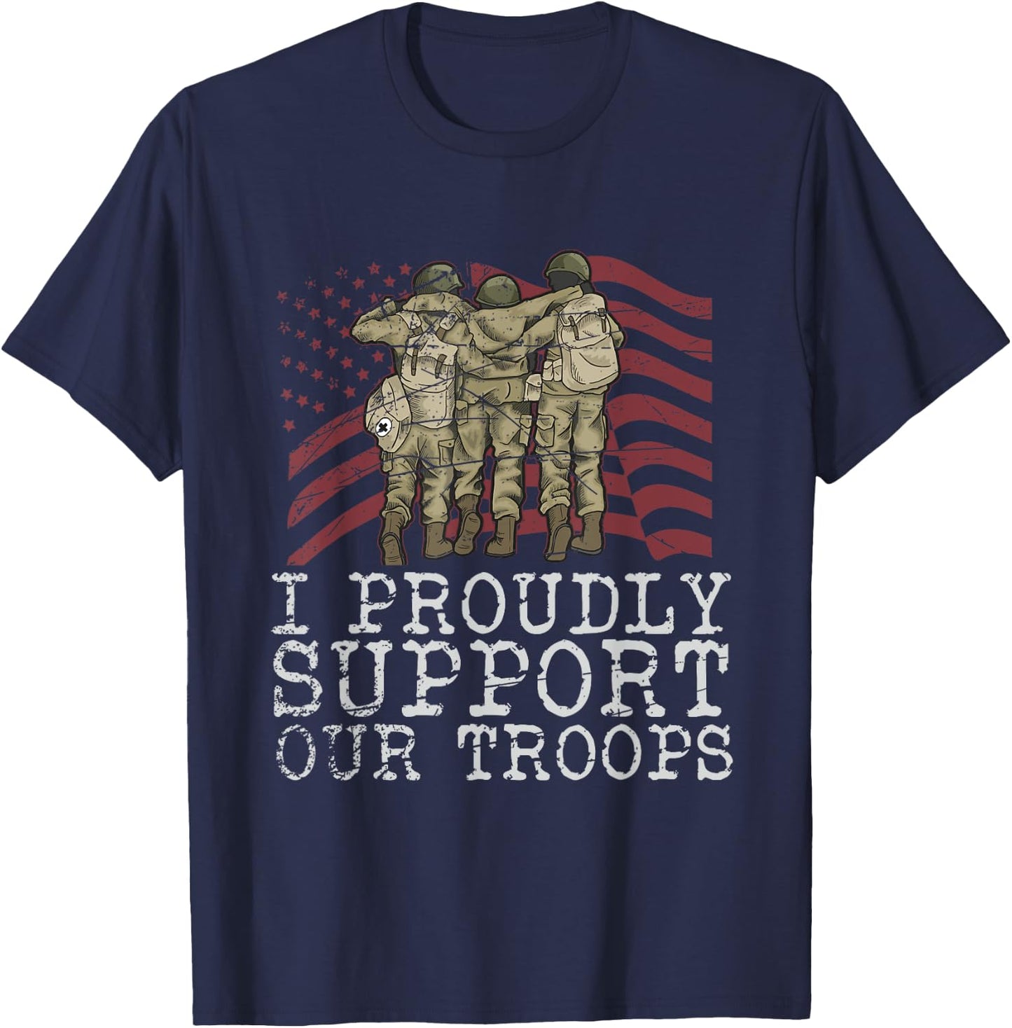 I Proudly Support Our Troops Veterans Day T-Shirt - T-Shirt | Navy