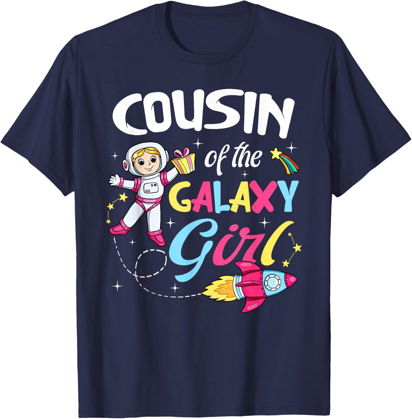 Cousin of the Galaxy Girl Astronaut Space Theme Birthday T-Shirt - T-Shirt | Navy