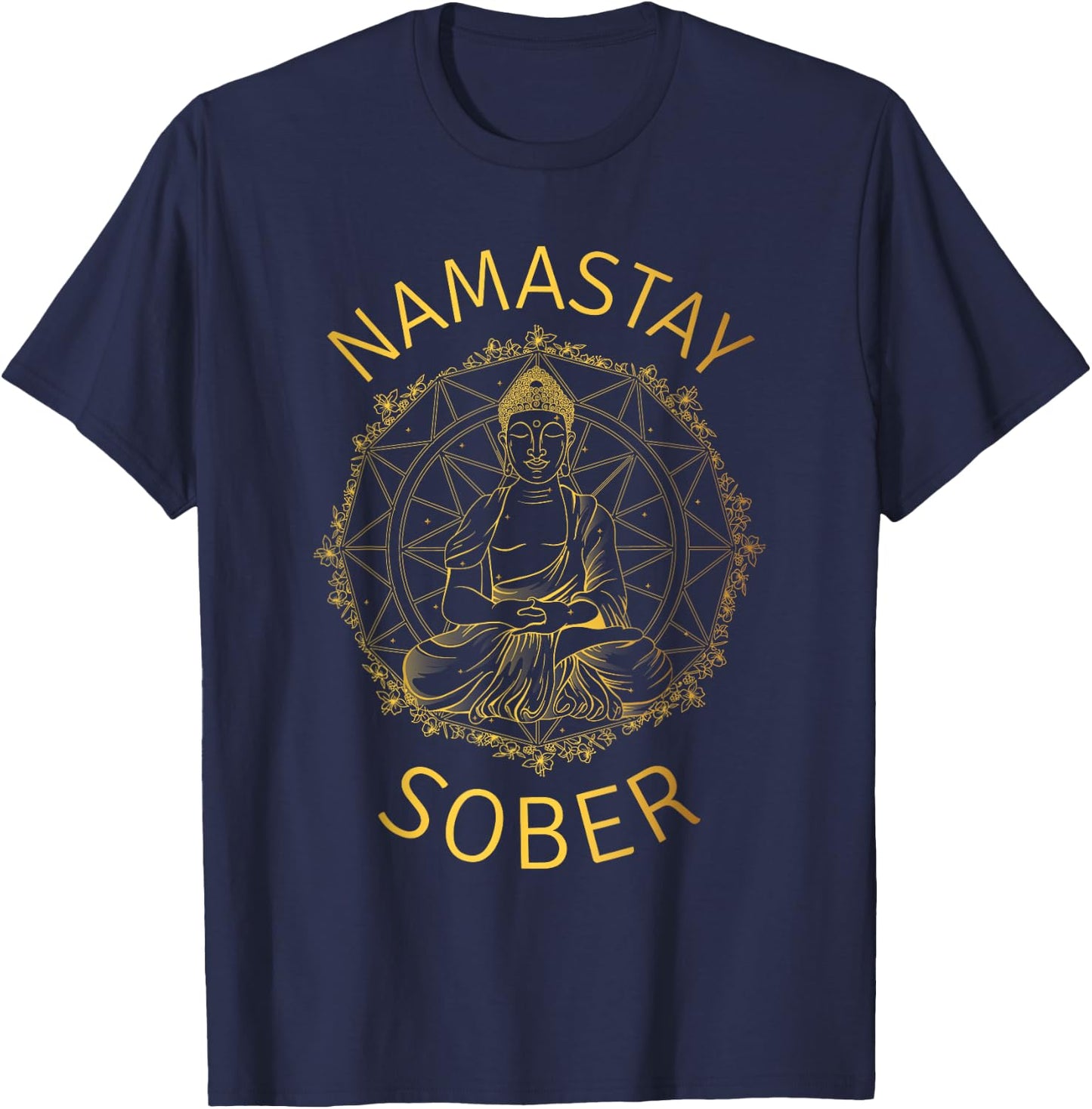 Namastay Sober Buddha Recovery Yoga Meditation Sobriety T-Shirt - T-Shirt | Navy