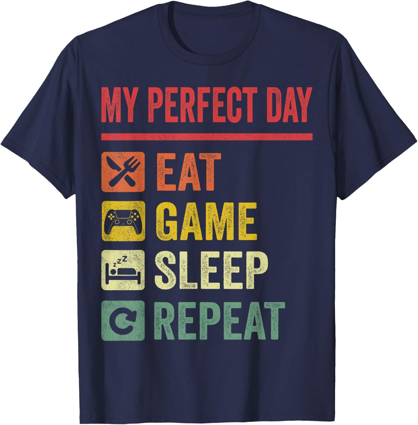 My Perfect Day Video Games Funny Cool Gamer Gift T-Shirt - T-Shirt | Navy