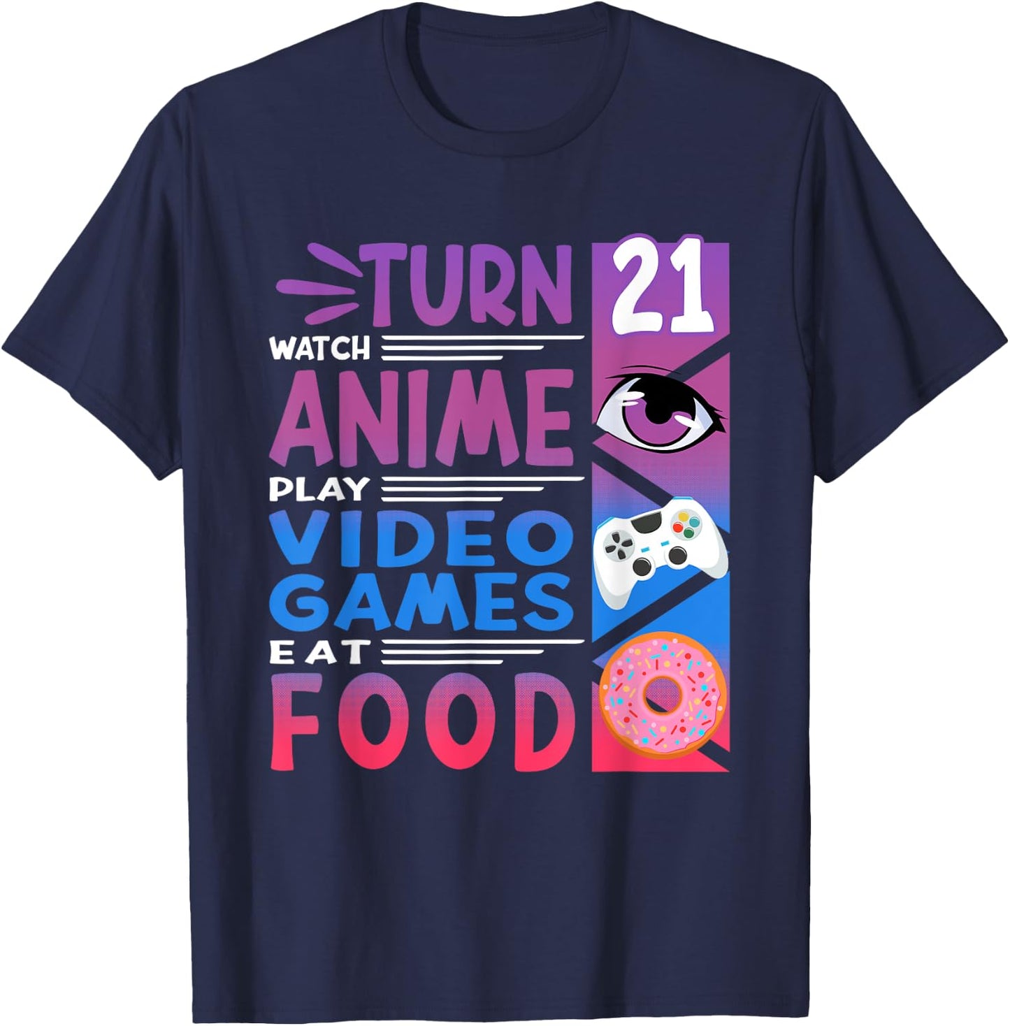 21st Birthday I Manga I Gamer I 90s Kawaii Donuts Anime T-Shirt - T-Shirt | Navy