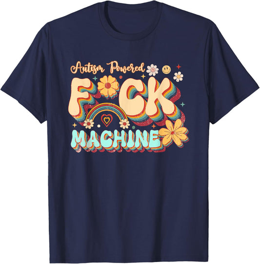 Retro Groovy Flower Quotes Autism Powered F ck Machine T-Shirt - T-Shirt | Navy