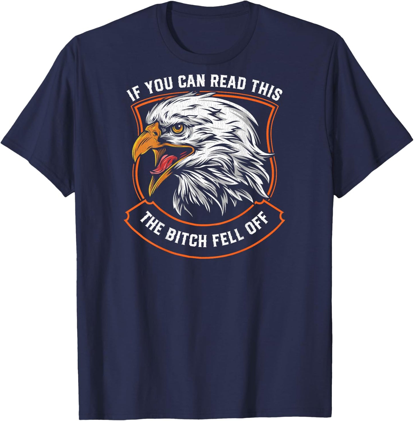 If You Can Read This The Bitch Fell Off Funny Biker T-Shirt - T-Shirt | Navy