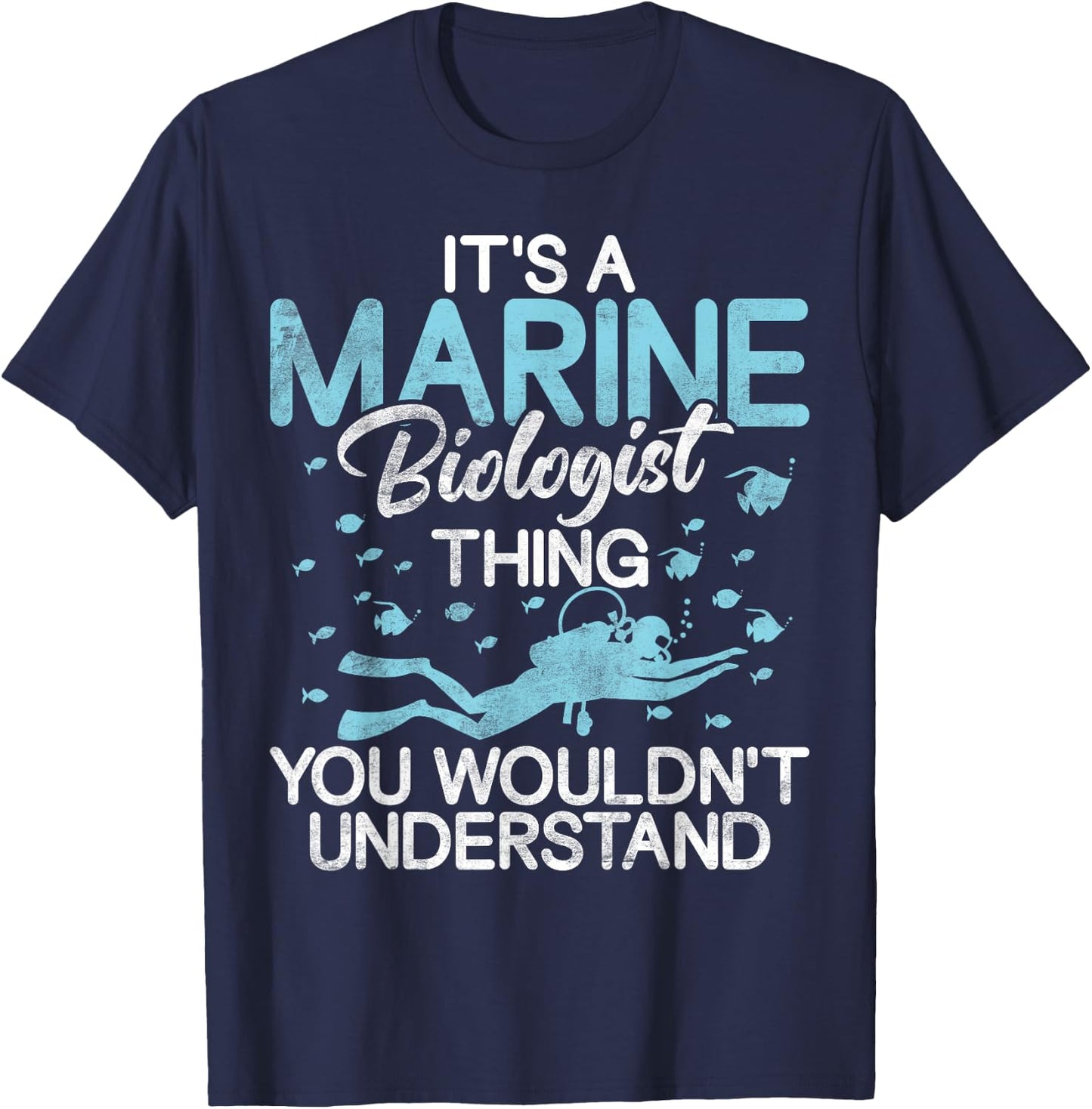 Its a Marine Biologist you wouldnt understand Biologist T-Shirt - T-Shirt | Navy