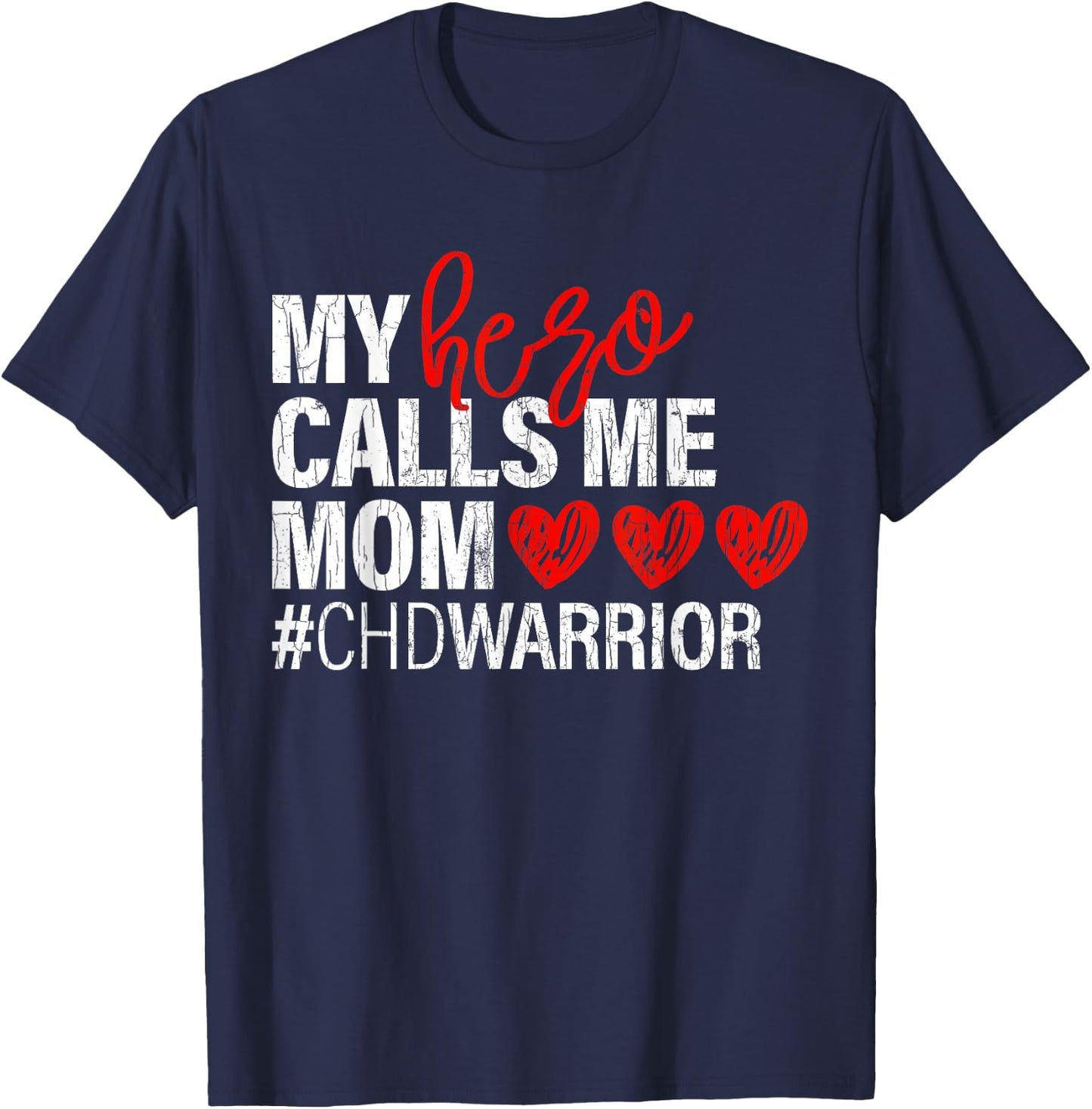 Hero Calls Me Mom CHD Congenital Heart Defect Happy Gift T-Shirt - T-Shirt | Navy