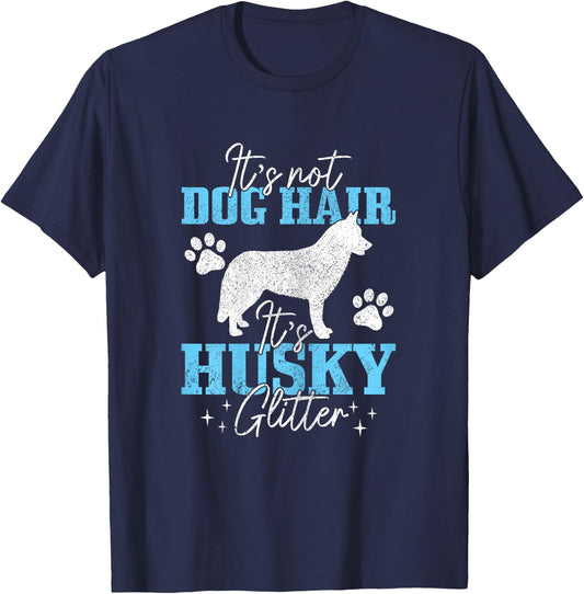It's Not Dog Hair It's Husky Glitter Funny Husky Mom T-Shirt - T-Shirt | Navy