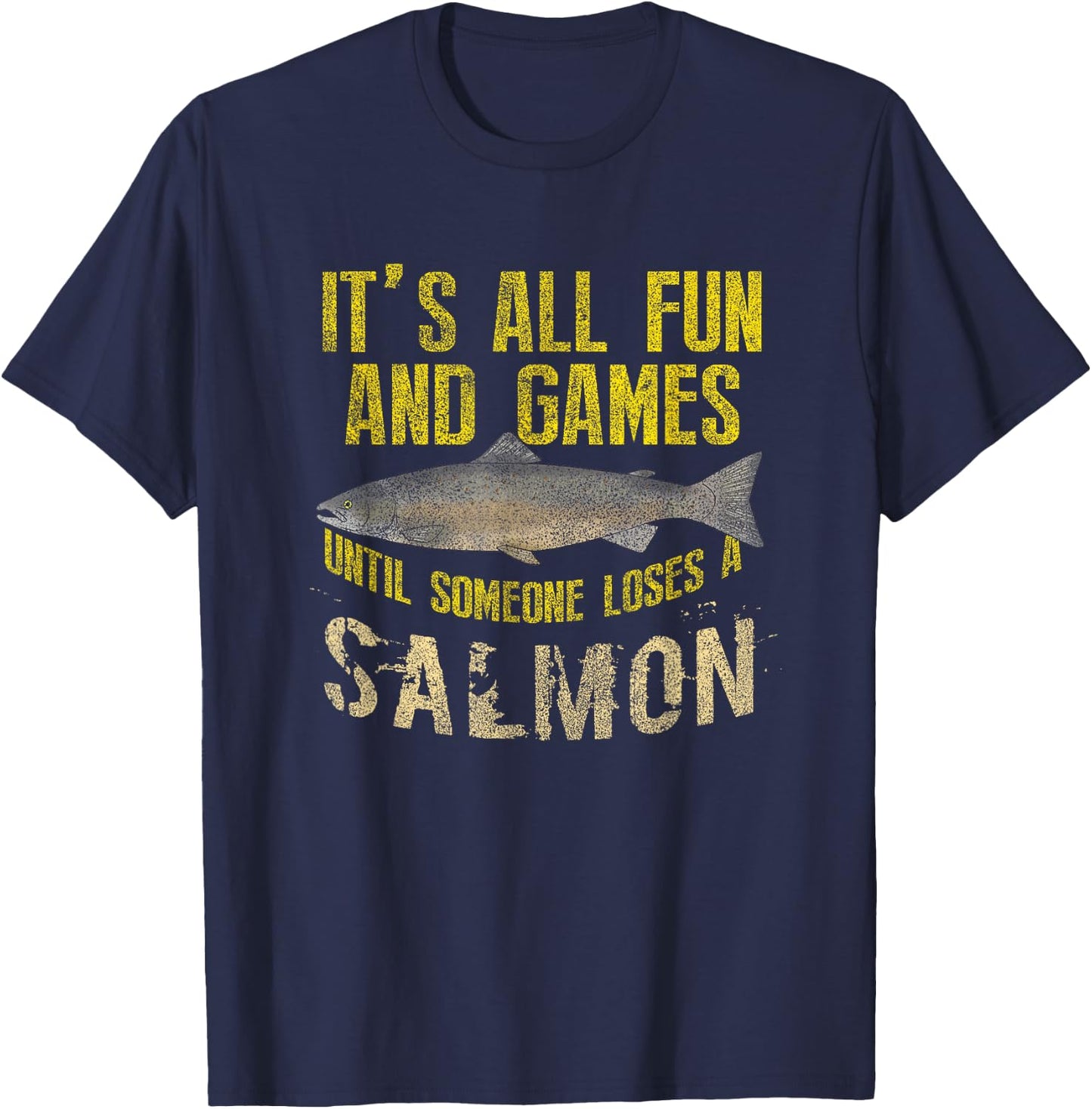 Funny Salmon Fishing Freshwater Saltwater Fish Angler T-Shirt - T-Shirt | Navy