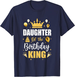 Daughter Of The Birthday King Boys Men Bday Party T-Shirt - T-Shirt | Navy