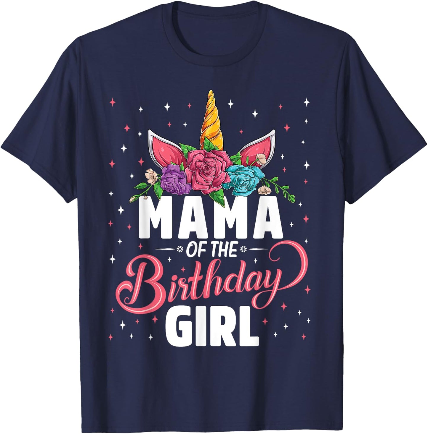 Mama Of The Birthday Girl Unicorn Girls Family Matching T-Shirt - T-Shirt | Navy