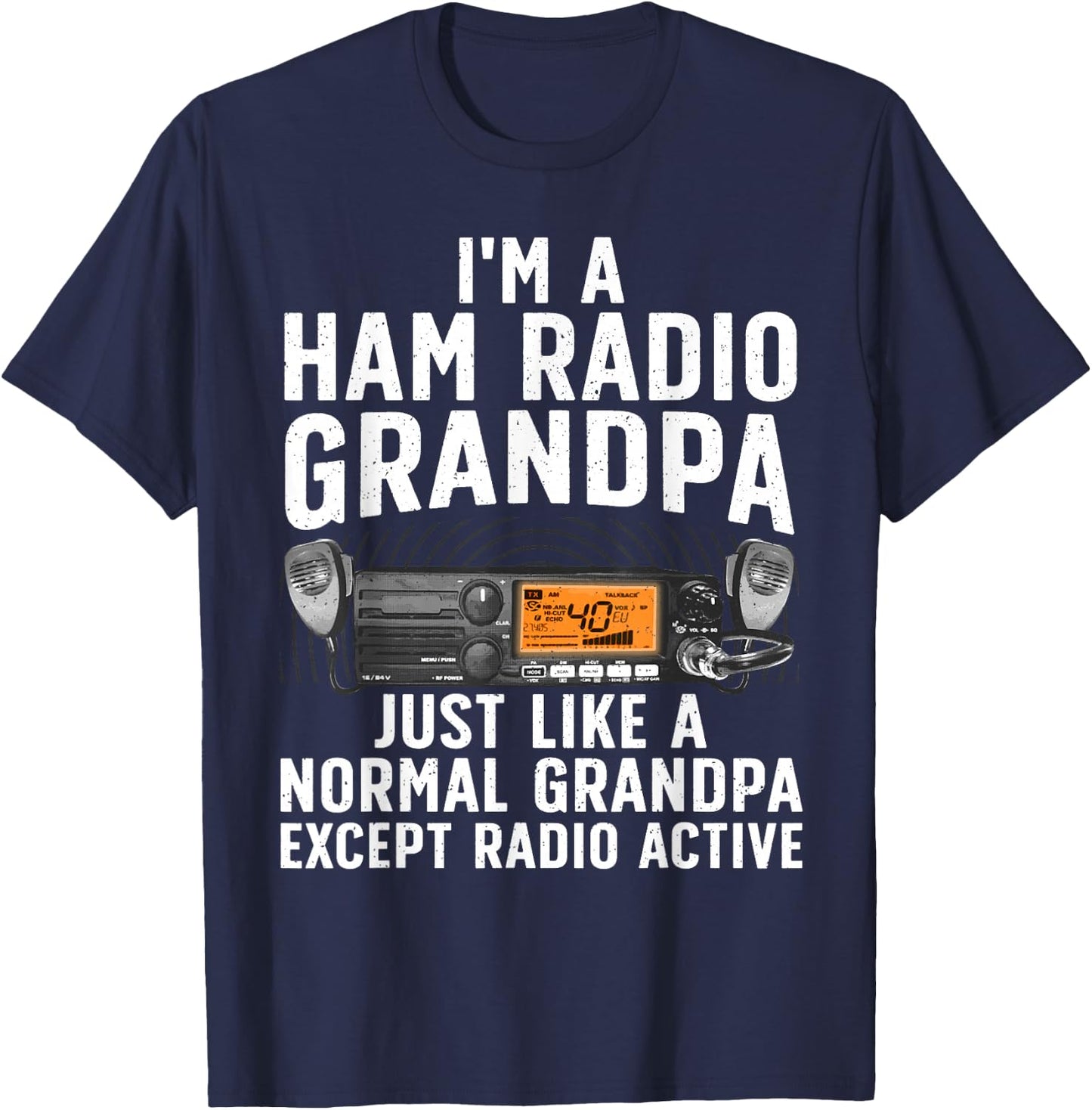 Funny Ham Radio Art For Grandpa Ham Operator Amateur Radio T-Shirt - T-Shirt | Navy