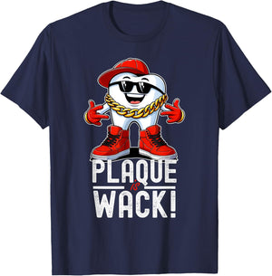 Funny Dentist Dental Hygiene Plaque is Wack Hip Hop T-Shirt - T-Shirt | Navy